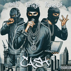 ANTIz, Krays,Yung Ef - Ca$h