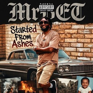  Mr BET- Started From Ashes 
