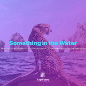 Something in the Water
