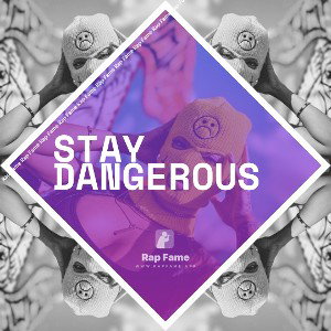 Stay Dangerous 