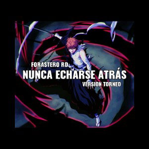 Nunca echarse atras (Bankai)