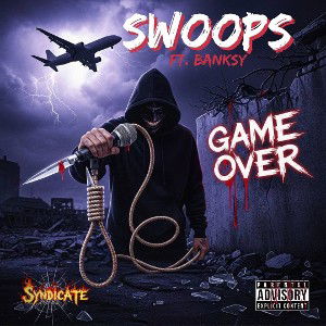 Game Over (Ft. Banksy, Da Prezident, Killah Bae)