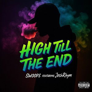High Till The End (Ft. JoshRhym)
