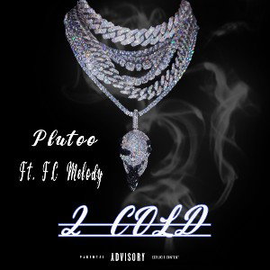 2 Cold  (Feat. F.C Melody) 
