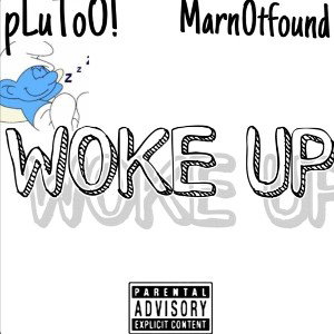 WOKE UP ft. Marn0tfound