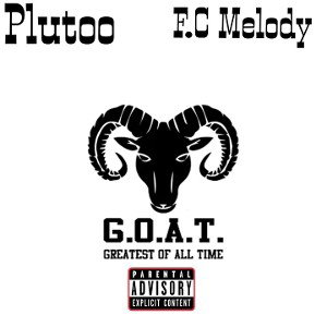 Goat by. Ftm.Plutoo Ft. F.C Melody 