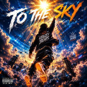 🏆🥇💯"To The Sky" by Kruzy Beats