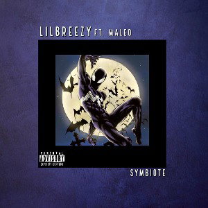  LilBreezy - Symbiote [Ft. MaLeo]