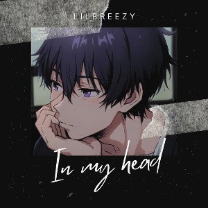 LilBreezy - In My Head (Prod. Eskimos)