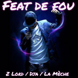 DjaOfficiel // ZLORD // La Mèche