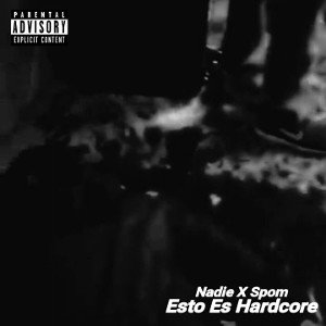 Esto Es Hardcore [Ft Spom] (Prod by. Dj Spom & Nadie)