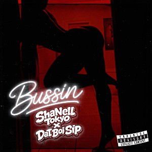 Bussin ShaNell Tokyo x DatBoiSip