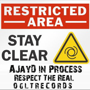 AJayD in Process ,Stay Clear 🛑 