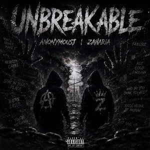 UNBREAKABLE AnonymousJ ft Zaharia 