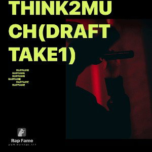 Think2much(draft take1)