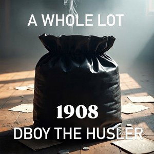 DBoY the husler (aye bitch)
