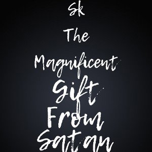 sk gift from satan