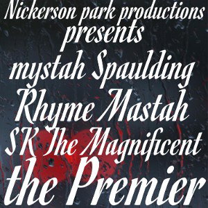Mystah Spaulding x Rhyme Mastah x Sk The Magnificent-The Premier