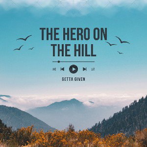 THE HERO ON THE HILL