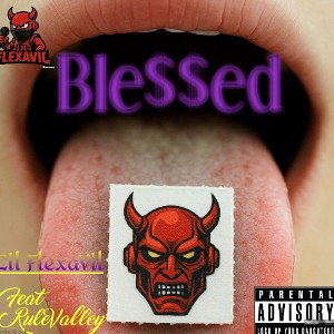 Lil FlexaVil Feat. Rule Valley - Ble$$ed