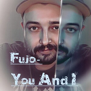 Fujo- You and I