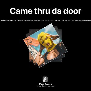 Came thru da door