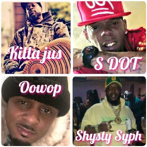 VENDETTA x KILLAH-JUS x S.DOT x OOWOP x SHYSTY SYPH