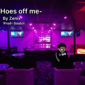 Hoes off me-