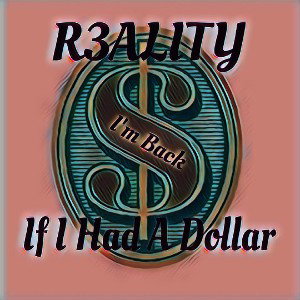 IF I HAD A DOLLAR