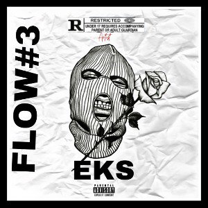 EKS - FLOW #3 (je leurs met sur le tec)