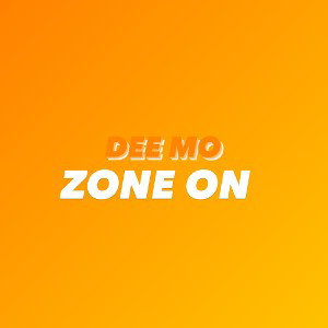 DEE MO x ZONE ON