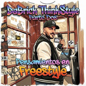 DaBrick ThinkStyle - Pensamientos en Freestyle parte 2