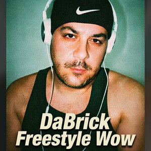 DaBrick - Freestyle Wow 