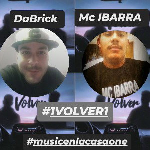 DaBrick & Mc IBARRA #1VOLVER1 🌆