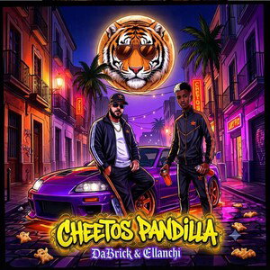 DaBrick & Ellanchi - Cheetos Pandilla 
