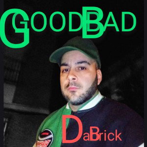 DaBrick - Goodbad