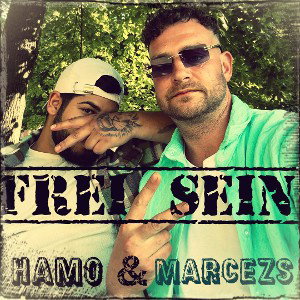 Marcezs ft. Hamo - Frei sein 