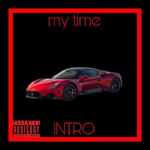 MY TIME INTRO