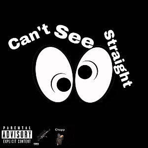 CANT SEE STRAIGHT 