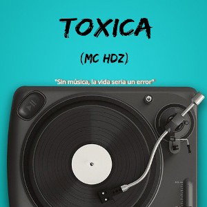  TOXICA (MC HDZ) 