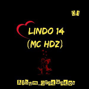 Lindo 14 (MC HDZ)
