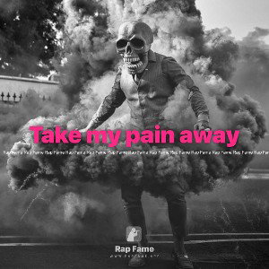 Take my pain away