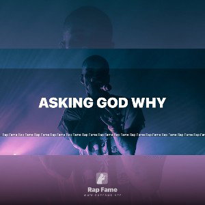 Asking God Why