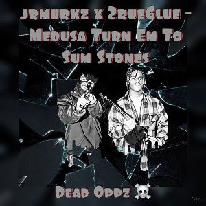 jrmurkz x 2rue6lue - Medusa Turn Em’ 2 Sum Stones