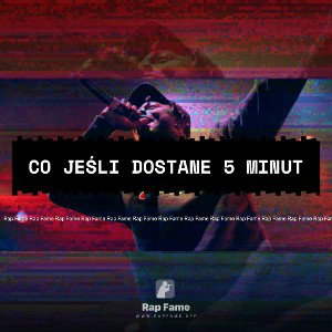 co jeśli dostane 5 minut 
