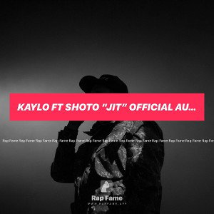 Kaylo ft shoto “Jit” official audio 