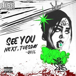 SEE YOU NEXT TUESDAY remix by QUIL