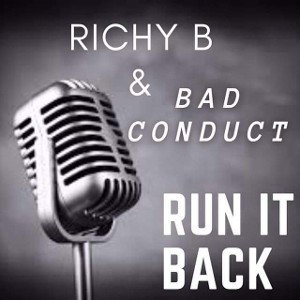 BadConduct & Richy B - Run it back