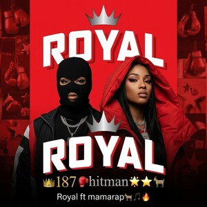 Royal ft mamarap🐐🎵🔥