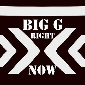 Right Now - Big G